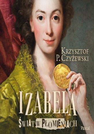 Izabela. Świat w płomieniach Krzysztof P. Czyżewski - audiobook MP3