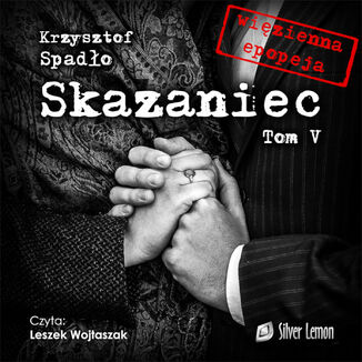 Skazaniec Tom V "Zawsze mnie kochaj" Krzysztof Spadło - audiobook MP3