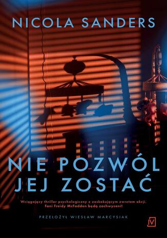 Nie pozwól jej zostać Nicola Sanders - okladka książki