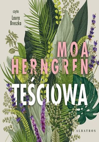 Teściowa. Sceny z życia rodzinnego. Tom 2 Moa Herngren - audiobook MP3