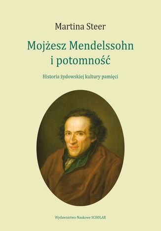 Mojżesz Mendelssohn i potomność Martina Steer - okladka książki