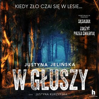 W głuszy Justyna Jelińska - audiobook MP3