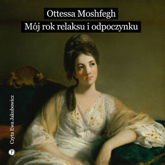 Mój rok relaksu i odpoczynku Ottessa Moshfegh - audiobook MP3