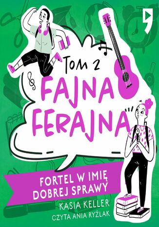 Fortel w imię dobrej sprawy. Fajna ferajna. Tom 2 Kasia Keller - okladka książki