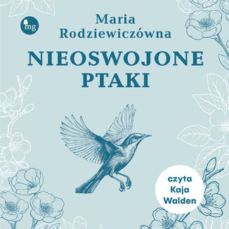 Nieoswojone ptaki Maria Rodziewiczówna - okladka książki