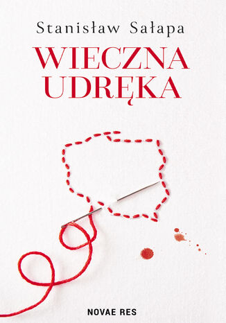 Wieczna udręka. Zmagania Polaków z własnym państwem Stanisław Sałapa - okladka książki