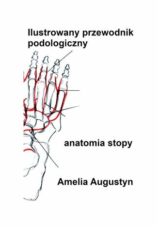 Ilustrowany przewodnik podologiczny Amelia Augustyn - okladka książki