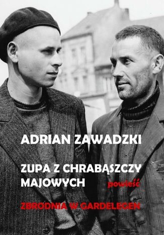 Zupa z chrabąszczy majowych Adrian Zawadzki - okladka książki