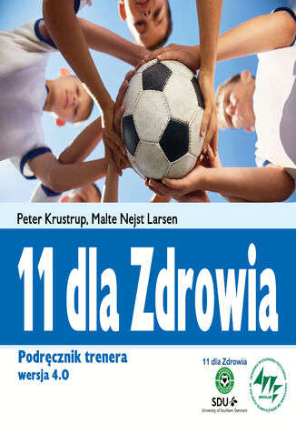 11 dla Zdrowia Peter Krustrup, Malte Nejst Larsen - okladka książki