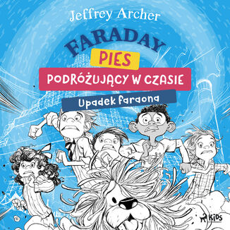 Faraday, pies podróżujący w czasie: Upadek faraona (#1) Jeffrey Archer - audiobook MP3