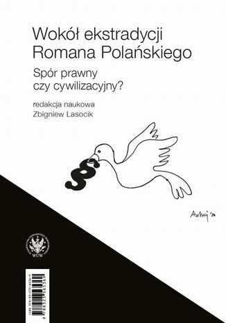 Wokół ekstradycji Romana Polańskiego / The Would-Be Extradition of Roman Polanski Zbigniew Lasocik - okladka książki