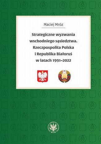 Strategiczne wyzwania wschodniego sąsiedztwa Maciej Mróz - okladka książki