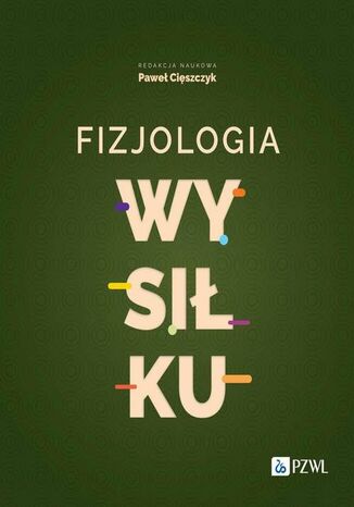 Fizjologia wysiłku Paweł Cięszczyk - okladka książki