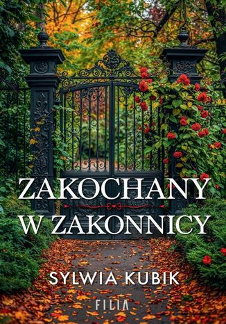 Zakochany w zakonnicy Sylwia Kubik - okladka książki