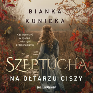 Szeptucha. Na ołtarzu ciszy Bianka Kunicka - audiobook MP3