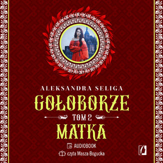 Matka. Gołoborze. Tom 2 Aleksandra Seliga - audiobook MP3