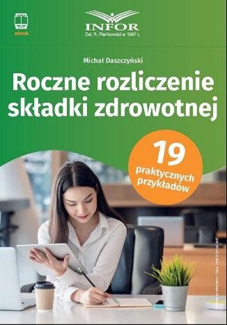 Roczne rozliczenie składki zdrowotnej Michał Daszczyński - okladka książki