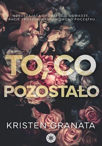 To, co pozostało Kristen Granata - okladka książki