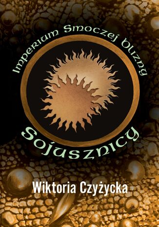 Imperium Smoczej Blizny. Sojusznicy Wiktoria Czyżycka - okladka książki