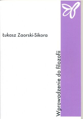 Wprowadzenie do filozofii Łukasz Zaorski-Sikora - okladka książki