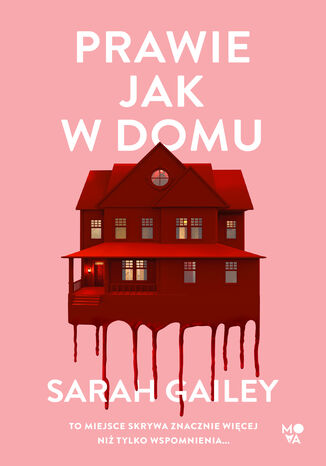 Prawie jak w domu Sarah Gailey - okladka książki