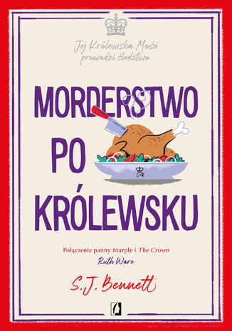 Morderstwo po królewsku. Jej Królewska Mość prowadzi śledztwo. Tom 3 S.J. Bennett - okladka książki