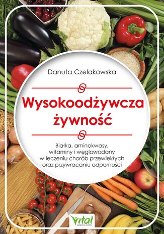 Wysokoodżywcza żywność Danuta Czelakowska - okladka książki