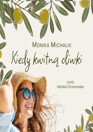 Kiedy kwitną oliwki Monika Michalik - okladka książki