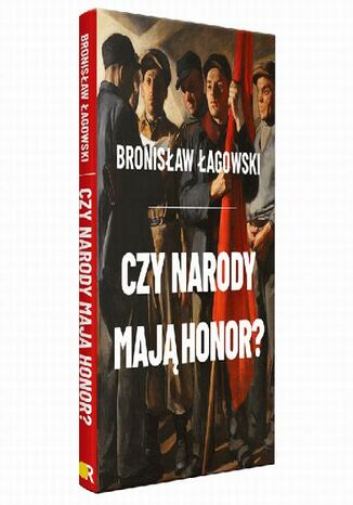 Czy narody mają honor? Bronisław Łagowski - okladka książki