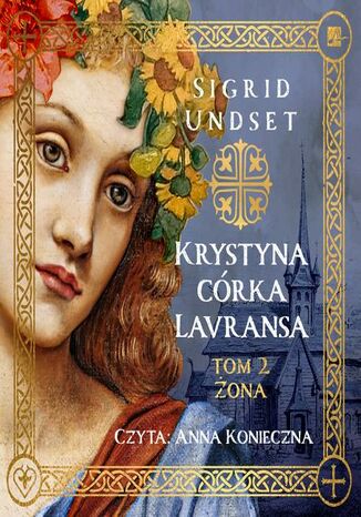 Krystyna córka Lavransa. Żona Sigrid Undset - okladka książki