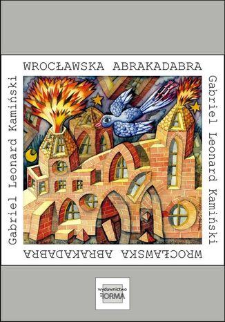 Wrocławska Abrakadabra Gabriel Leonard Kamiński - okladka książki