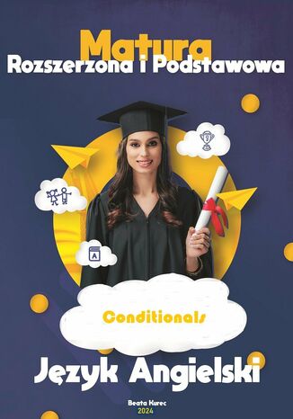 Matura podstawowa i rozszerzona. Conditionals Beata Kurec - okladka książki