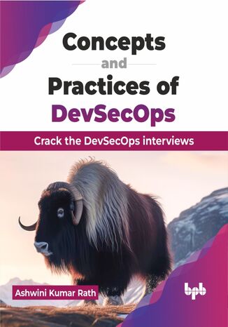 Concepts and Practices of DevSecOps Ashwini Kumar Rath - okladka książki