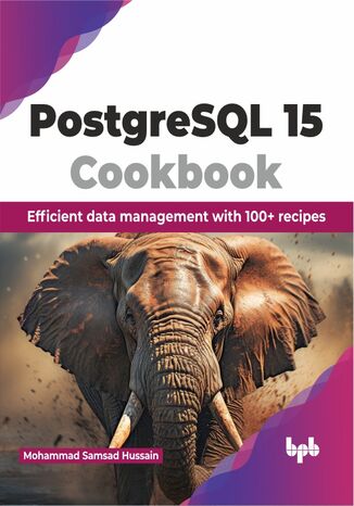 PostgreSQL 15 Cookbook Mohammad Samsad Hussain - okladka książki