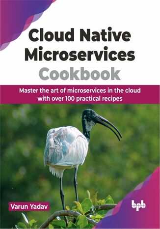 Cloud Native Microservices Cookbook Varun Yadav - okladka książki