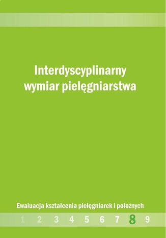 Interdyscyplinarny wymiar pielęgniarstwa Renn-Żurek A. (red) - okladka książki