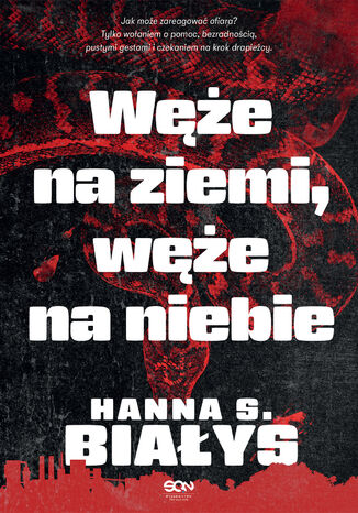 Węże na ziemi, węże na niebie Hanna Szczukowska-Białys - okladka książki