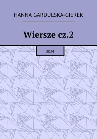 Wiersze. Część 2 Hanna Gardulska-Gierek - okladka książki