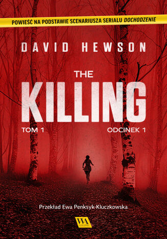 The Killing. Tom 1. Odcinek 1 Dawid Hewson - okladka książki