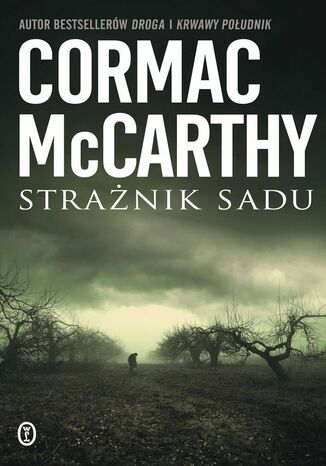 Strażnik sadu Cormac McCarthy - okladka książki