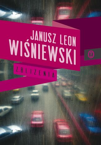 Zbliżenia Janusz Leon Wiśniewski - okladka książki