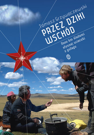 Przez dziki Wschód Tomasz Grzywaczewski - okladka książki