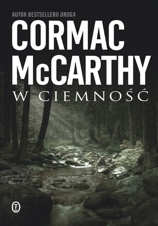 W ciemność Cormac McCarthy - okladka książki