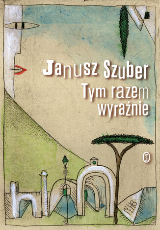 Tym razem wyraźnie Janusz Szuber - okladka książki