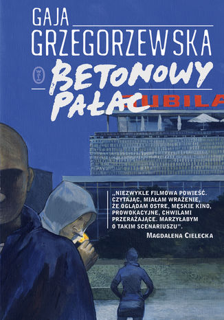 Betonowy pałac Gaja Grzegorzewska - okladka książki