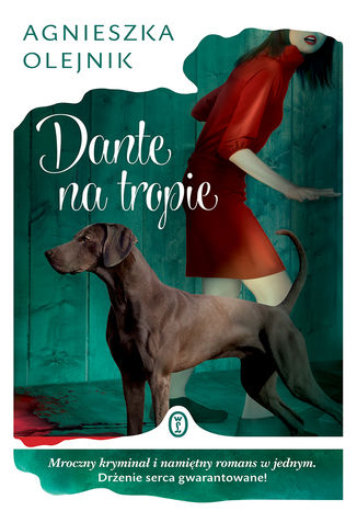 Dante na tropie Agnieszka Olejnik - okladka książki