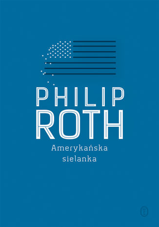 Amerykańska sielanka Philip Roth - okladka książki