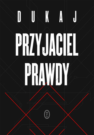 Przyjaciel prawdy. Dialog idei Jacek Dukaj - okladka książki