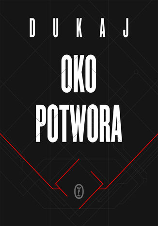 Oko potwora Jacek Dukaj - okladka książki