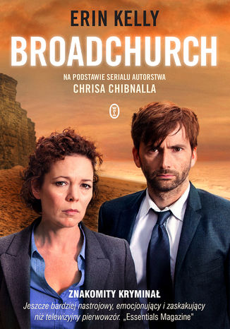 Broadchurch. Na podstawie serialu autorstwa Chrisa Chibnalla Erin Kelly - okladka książki